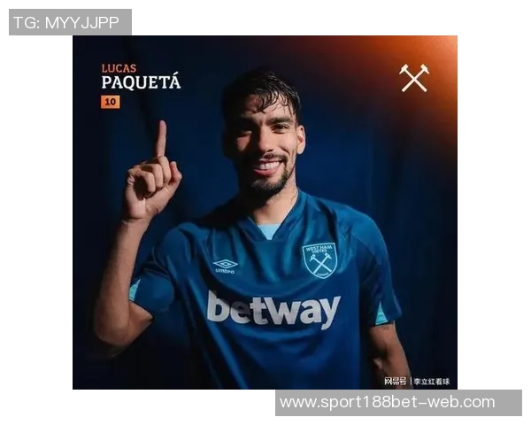 西汉姆计划冬窗出售帕奎塔但希望租借回归完成本赛季